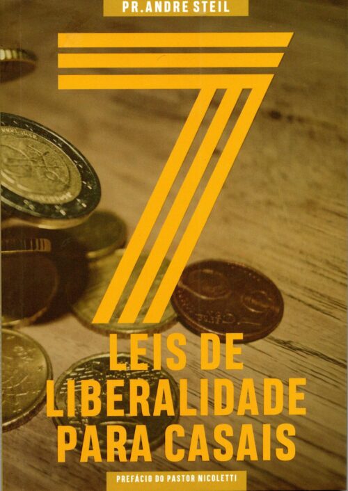 7 LEIS DE LIBERALIDADE PARA CASAIS - PR. ANDRÉ STEIL - Image 2