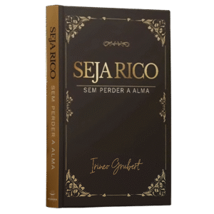 Seja Rico sem perder a alma