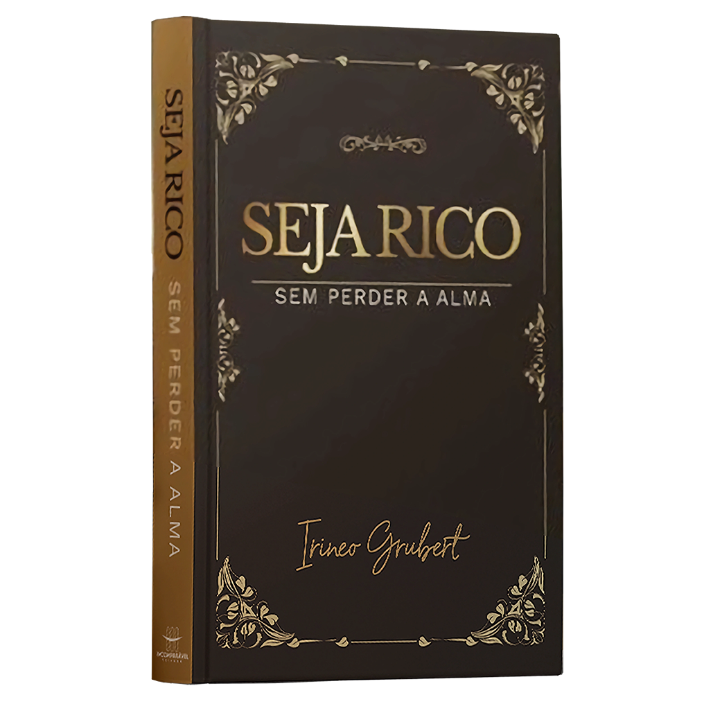 Seja Rico sem perder a alma