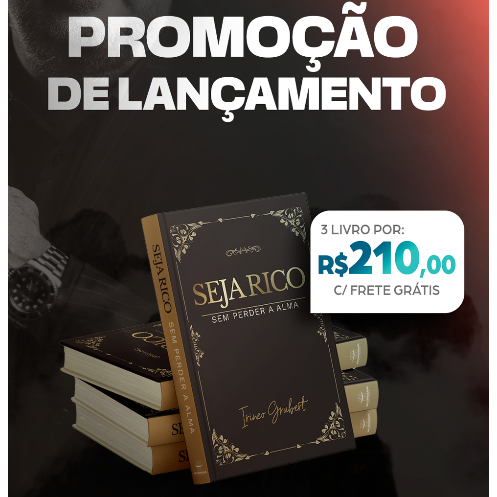 Seja Rico sem perder a alma Combo 3 livros
